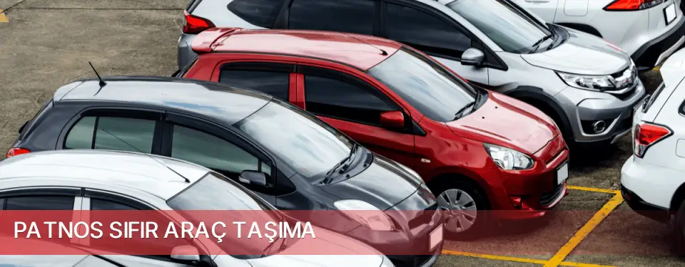 Patnos İlçemi Sıfır Araç Taşıma
